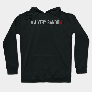 I Am Very Random Hoodie